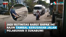 Jadi Rutinitas Baru! Bapak Ini Rajin Tambal Kerusakan Jalan Pelabuhan II Sukabumi