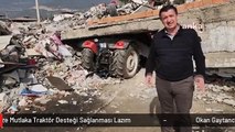 Okan Gaytancıoğlu: Deprem Bölgesindeki Üreticilerimize Mutlaka Traktör Desteği Sağlanması Lazım