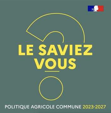 Pac 2023-2027 : Le saviez-vous ?