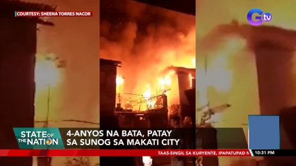 4-anyos na bata, patay sa sunog sa Makati City | SONA