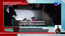 3 suspek sa pananambang kay Gov. Adiong, arestado | SONA