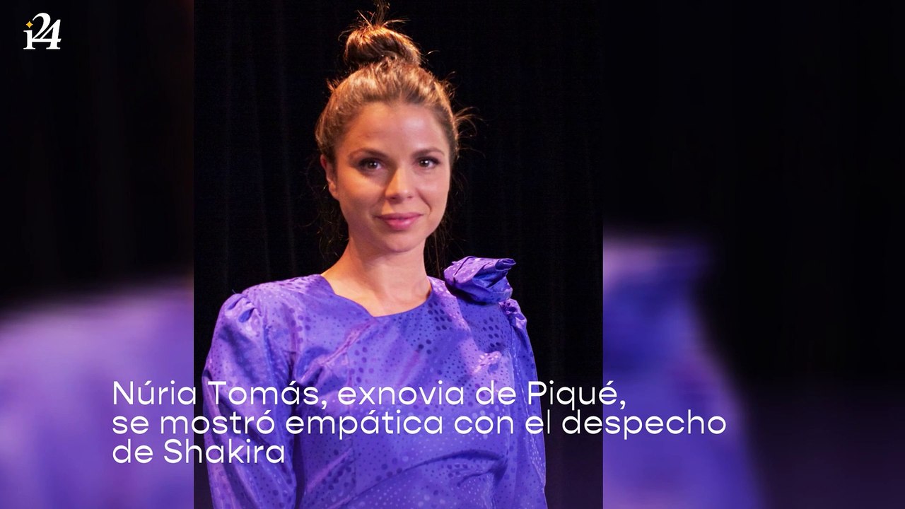 Núria Tomás, exnovia de Piqué, se mostró empática con el despecho de Shakira