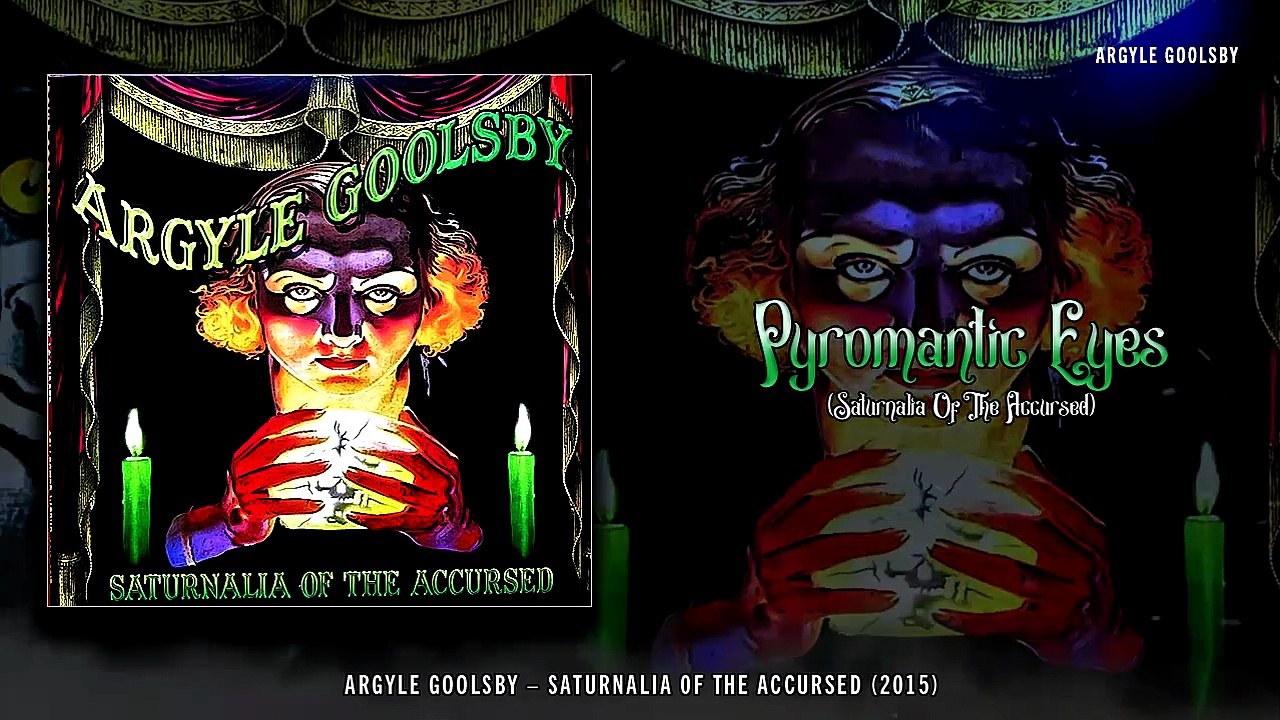 Argyle Goolsby - Pyromantic Eyes