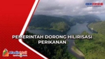 Pemerintah Dorong Hilirisasi Perikanan