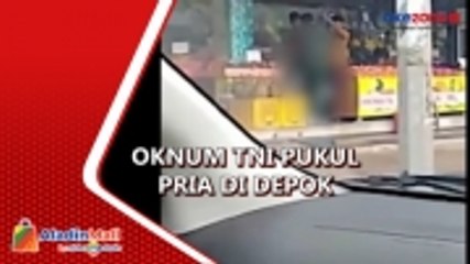 Viral! Oknum TNI Pukuli Pria di Depok, Diduga Kesal Mobilnya Tersenggol Motor Korban