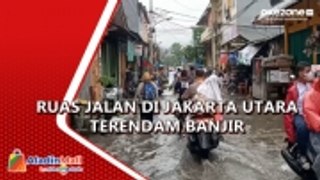 Sejumlah Ruas Jalan di Jakarta Utara Terendam Banjir