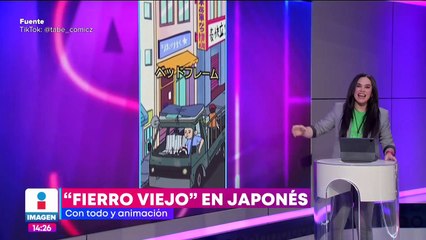 Lanzan audio del "fierro viejo" en japonés y se hace viral