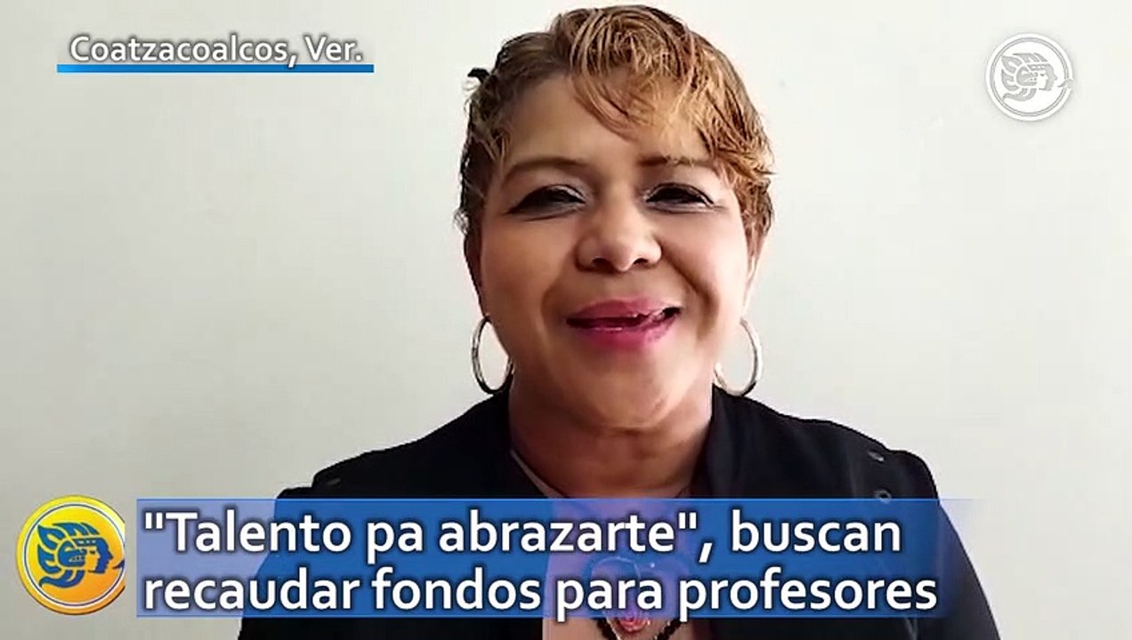 "Talento pa abrazarte", buscan recaudar fondos para profesores en Coatzacoalcos