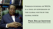 Foreign funding of NGOs is a tool of subversion of the global south by the global north - Prof. Bolaji Akinyemi