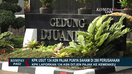 Temuan 134 ASN Pajak Punya Saham di 280 Perusahaan, KPK Akan Serahkan Laporan ke Kantor Kemenkeu