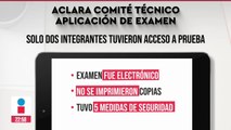 No hubo filtración del examen: Comité Técnico de Evaluación del INE