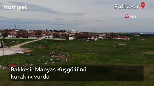 Balıkesir'in Bandırma ve Manyas ilçesindeki Manyas Kuşgölü'nü kuraklık vurdu