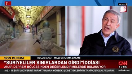 Hulusi Akar, deprem sonrası ülkesine dönen Suriyelilerin sayısını açıkladı