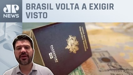 “Quisesse mesmo o governo brasileiro exigir o visto, a exigência seria imediata”, diz especialista