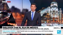 Directo a... Ciudad de México y los diálogos entre el Gobierno de Colombia y el ELN