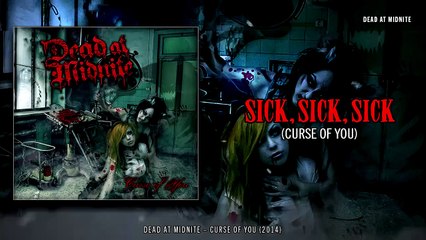 Dead at midnite - sick sick sick