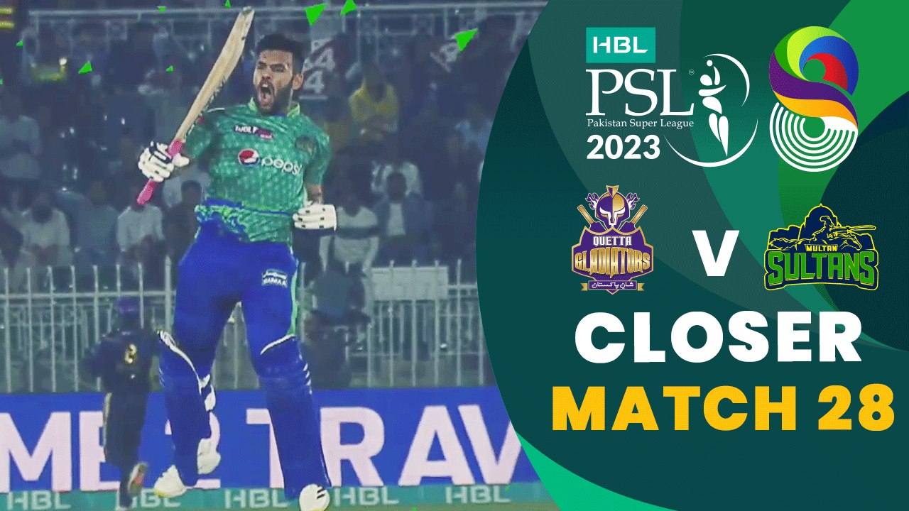 Closer | Quetta Gladiators vs Multan Sultans | Match 28 | HBL PSL 8 | MI2T