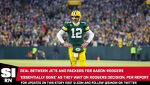 Aaron Rodgers Trade to the Jets Reportedly ‘Essentially Done'