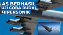 Diluncurkan dari Bomber B-52 AS Sukses Uji Coba Rudal Hipersonik yang jauh melebihi kecepatan suara