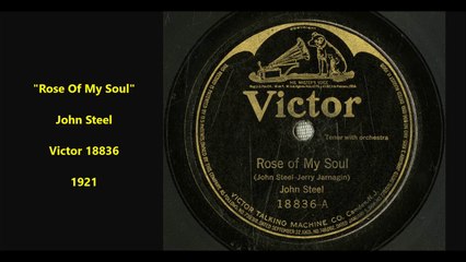 John Steel - Rose Of My Soul (1921)