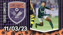 VERDÃO NA SEMI! Palmeiras VENCE o São Bernardo e AVANÇA no Paulistão! | CANELADA – 11/03/23