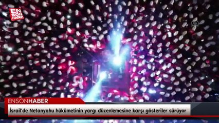 İsrail’de Netanyahu hükümetinin yargı düzenlemesine karşı gösteriler sürüyor