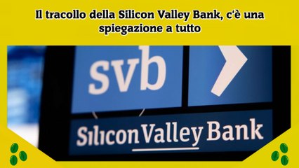 Il tracollo della Silicon Valley Bank, c'è una spiegazione a tutto