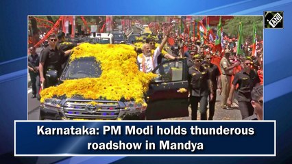 Karnataka: PM Modi holds thunderous roadshow in Mandya