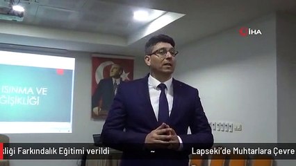 Lapseki'de Muhtarlara Çevre ve İklim Değişikliği Farkındalık Eğitimi verildi