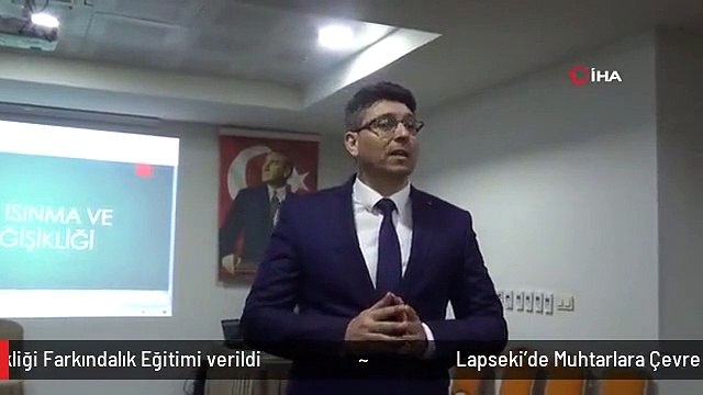 Lapseki'de Muhtarlara Çevre ve İklim Değişikliği Farkındalık Eğitimi verildi