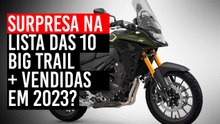 Veja as 10 motos big trail mais vendidas em 2023