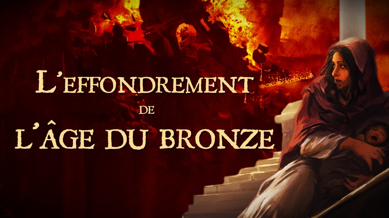 Pourquoi les civilisations de l’âge du bronze se sont-elles effondrées ?