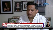 Pamangkin ni Gov. Degamo, naniniwalang 'di lang tiyuhin niya ang target ng aniya'y sindikatong nasa likod ng pamamaslang | 24 Oras Weekend