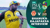 Bhanuka Rajapaksa Interview | Islamabad United vs Peshawar Zalmi | Match 29 | HBL PSL 8 | MI2T
