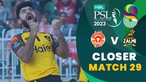 Closer | Islamabad United vs Peshawar Zalmi | Match 29 | HBL PSL 8 | MI2T