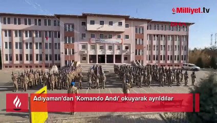 Adıyaman'dan 'Komando Andı' okuyarak ayrıldılar