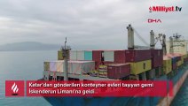 Katar’dan gönderilen konteyner evleri taşıyan gemi İskenderun Limanı’na geldi