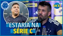 Pezzolano defende Ronaldo: 'Cruzeiro estaria na Série C'