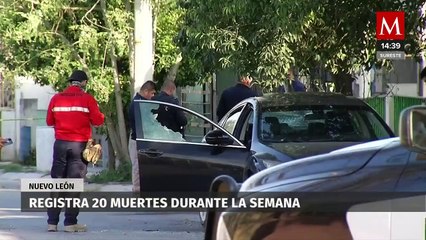 Nuevo León vive ola de violencia; registra 20 muertes durante la última semana