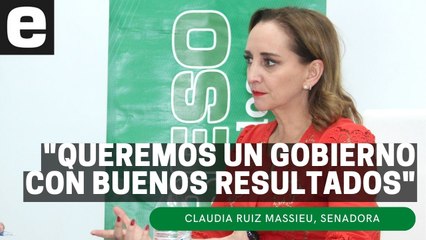 Queremos un gobierno con buenos resultados: Claudia Ruiz Massieu