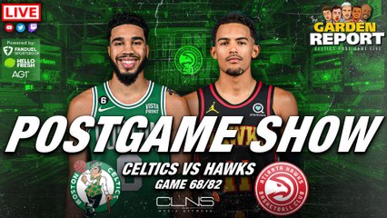 Garden Report: Celtics vs Hawks Postgame Show