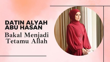 Datin Alyah Bakal Menjadi Tetamu Allah Sekali Lagi Di Bulan Ramadan