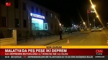 SON DAKİKA: Malatya'da peş peşe korkutan depremler!