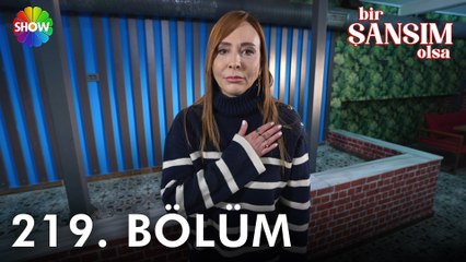 Bir Şansım Olsa 219. Bölüm | 11 Mart 2023