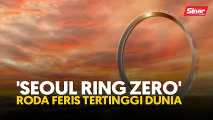 'Seoul Ring Zero' roda feris tertinggi dunia