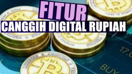 Fitur Canggih Digital Rupiah dari Bank Indonesia siap sebagai pembayaran yang sah