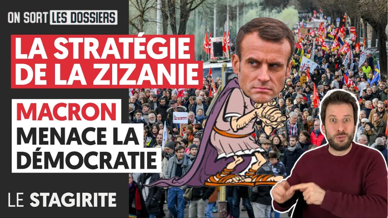 LA STRATÉGIE DE LA ZIZANIE  : MACRON MENACE LA DÉMOCRATIE