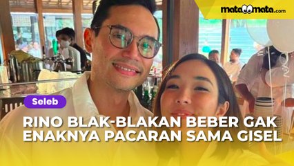 Putus, Rino Soedarjo Blak-blakan Beber Gak Enaknya Pacaran sama Gisel: Dia Itu...