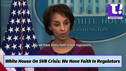 "Have faith in financial regulators," White House on SVB Failure