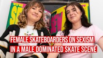 Skate Like A Girl founders discuss sexism in a male dominated skate scene